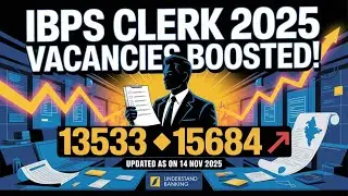 📢IBPS Clerk Vacancies SHOCKINGLY Increased! 13533 &rarr; 15684🔥 Statewise Comparison | Cut-off Will Drop?