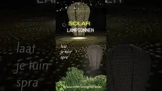 Solarlampionnen voor magisch effect in je tuin - ook voor binnen