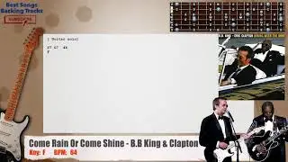 🎸 Come Rain Or Come Shine - B.B King & Clapton Guitar Backing Track with chords and lyrics
