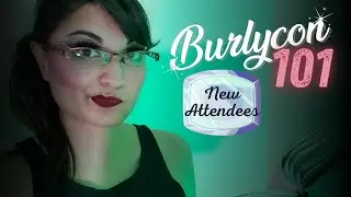 Things to know Before Attending Your First BurlyCon! (2022)