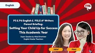Pri 5 & 6 English Parent Briefing: Setting Your Child Up for Success 2026