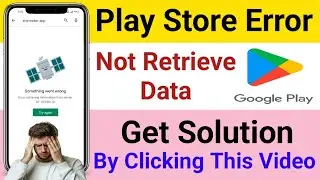 Play store Error While Retrieving Information error | How to fix play store app Error