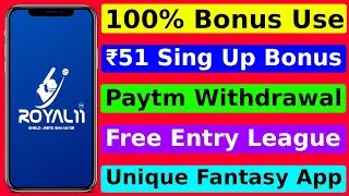 New Fantasy App 2021 Today | 100% Bonus Use | Paytm Withdrawal | Free Fantasy App | Royal11