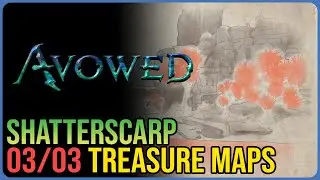 All Shatterscarp Treasure Maps Avowed