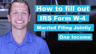 How to fill out IRS Form W-4 Married Filing Jointly One Income