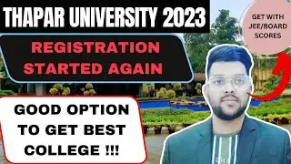Thapar University Counselling 2023 | Urgent update for all | Registration started again #thapar #jee