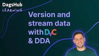 DagsHub Learning: Version and Stream Data with DVC and DagsHub