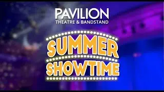Summer Showtime 2022 at the Gorleston Pavilion Theatre