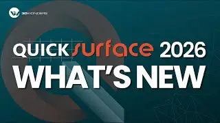 Что нового в QuickSurface 2026 &mdash; более быстрый и интеллектуальный обратный инжиниринг