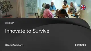 Pioneers of Power: Innovate to Survive with Rolls-Royce and Hitachi Solutions