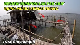 REVIEW RUMPON RUCAH LAK PAK ARIF UJUNG MUARA SUNGAI TIRANG HTM 30K | Mancing Semarang