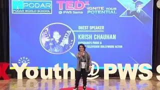 IGNITE THE POTENTIAL, UNLEASHING THE POWER WITHIN | Krish Chauhan | TEDxYouth@PWSSama