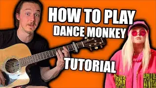 How To Play Dance Monkey On Guitar | TUTORIAL (Easy)