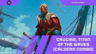 Crucias, Titan of the Waves (Caldera Combo) | MTG Arena Historic Brawl
