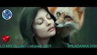 ❤️★SKŁADANKA DISCO POLO MIX Dj Luki 2025 Listopad ★💙