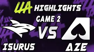 Isurus vs Team Aze Game 2 highlights - LEAGUE OF LEGENDS - LLA 2022 PLAYOFFS