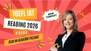 [2026] TOEFL iBT Reading Read an Academic Passage | Step-by-Step Strategy #0009