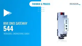 Anleitung zur Verbindung von DMX & KNX DMX Gateway 544