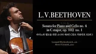 L. V. BEETHOVEN _ Sonata for Piano and Cello no. 4 in C major, op. 102 no. 1