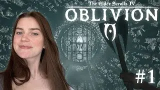 MY FIRST EVER ELDER SCROLLS GAME | First Playthrough | Elder Scrolls Oblivion | DAY 1 FULL STREAM