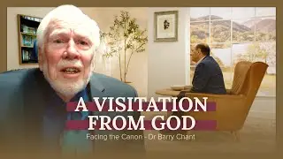 A Visitation from God // Facing the Canon with Barry Chant