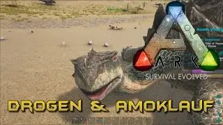 Ark Survival Evolved - Drogen & Auswirkungen ◈ Gameplay German Deutsch