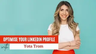 Optimise Your LinkedIn Profile: A Walkthrough to Highlight Essential Sections