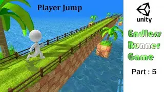 Endless Runner Game in Unity | Part-5 Unity Player Jump | Player Jump In Unity