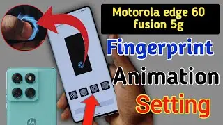 Motorola Edge 60 fusion 5g Fingerprint animation kaise lagaye/fingerprint animation setting in Moto