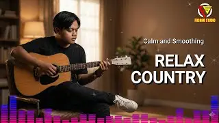 【Country Relax 21】Soothing Country Tunes for Peaceful Days Out in Nature