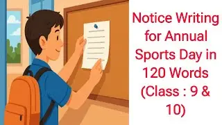 Notice Writing for Annual Sports Day in 120 Words by CM | Annual Sports Day Notice