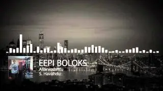 Eepi Boloks - Havahdu