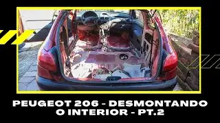 PEUGEOT 206 - Desmontando o Interior PARTE 2