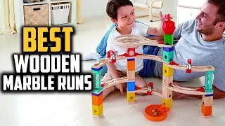 Top 10 Best Wooden Marble Runs in 2025 Reviews