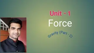 NEB, Class - 10 (Science), Gravity or Weight of a body (Part - 2)