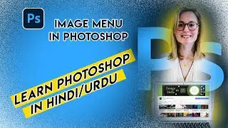 Class#4 How to Use Image Menu Photoshop | Lear Complete Photoshop | Urdu and Hindi