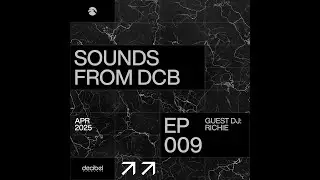 Sounds From DCB | 009 | Ricardo Carmona aka Richie | Abril 2025
