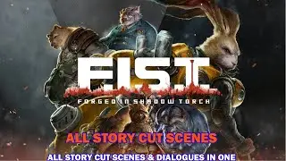 F.I.S.T - Forged In Shadow Torch all story cut scenes - All story dialogues in one