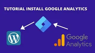 Cara Setup Tracking ID Google Analytics, Tag Manager, Wordpress