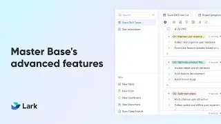 Lark 101 | Master Base&rsquo;s Advanced Features | Unlock Full Potential of Lark Base