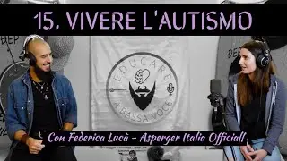 Vivere l&rsquo;autismo con Federica Luc&agrave; di Asperger Italia Official