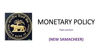UNIT 6 - MONETARY POLICY - tnpsc || New Samacheer