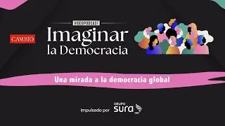 Una mirada a la democracia global | CAMBIO