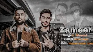 ZAMEER (Official Edit) &ndash; Ahmad x Karan Aujla | Ahmad Studio Zone