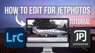 JetPhotos Editing Tutorial on Adobe Lightroom | How to Edit Airplanes!