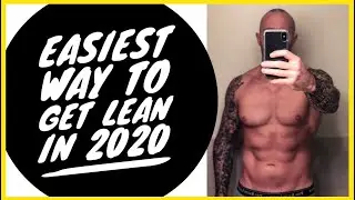 The Easiest Way to Get Lean in 2020