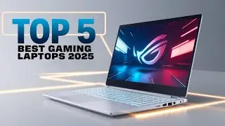 Top 5 Best Gaming Laptops of 2025 - Power, Portability & Performance
