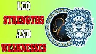 Leo Strengths And Weaknesses