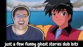 just a few funny ghost stories dub bits | Reaction
