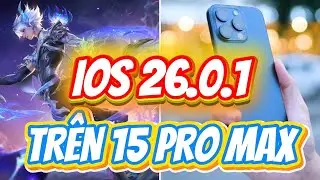 CÓ NÊN CẬP NHẬT IOS 26.0.1 TRÊN IPHONE 15 PRO MAX KHÔNG - HIỆU NĂNG SẼ RA SAO ?